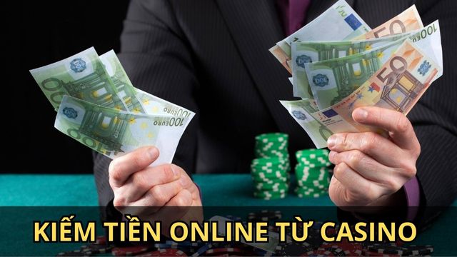 Kiếm tiền online từ casino